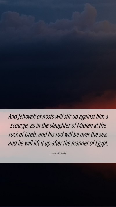 Picture 06 - Isaiah 10:26 ASV Mobile Phone Wallpaper - And Jehovah of hosts will stir up against him a - Mobile Bible Verse Wallpaper