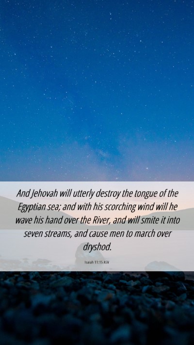 Picture 06 - Isaiah 11:15 ASV Mobile Phone Wallpaper - And Jehovah will utterly destroy the tongue of - Mobile Bible Verse Wallpaper