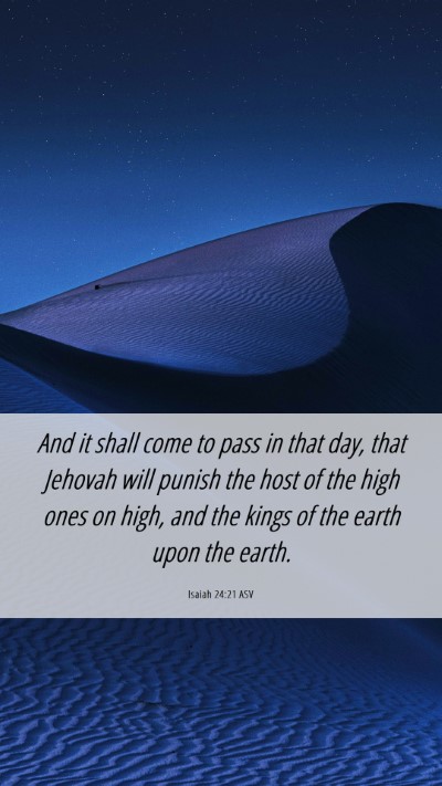 Picture 06 - Isaiah 24:21 ASV Mobile Phone Wallpaper - And it shall come to pass in that day, that - Mobile Bible Verse Wallpaper
