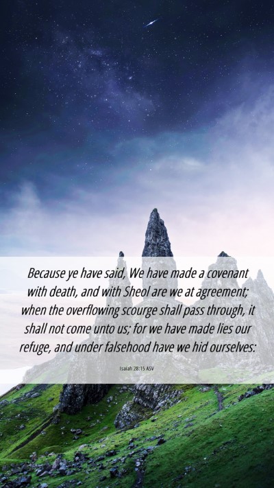 Picture 06 - Isaiah 28:15 ASV Mobile Phone Wallpaper - Because ye have said, We have made a covenant - Mobile Bible Verse Wallpaper