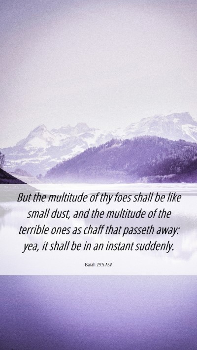 Picture 06 - Isaiah 29:5 ASV Mobile Phone Wallpaper - But the multitude of thy foes shall be like small - Mobile Bible Verse Wallpaper