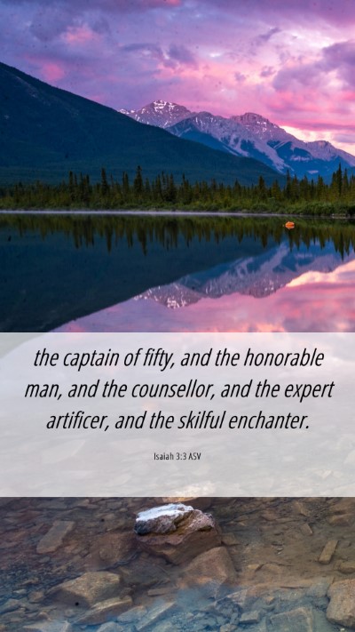 Picture 06 - Isaiah 3:3 ASV Mobile Phone Wallpaper - the captain of fifty, and the honorable man, and - Mobile Bible Verse Wallpaper