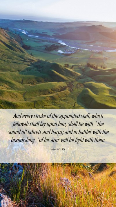 Picture 06 - Isaiah 30:32 ASV Mobile Phone Wallpaper - And every stroke of the appointed staff, which - Mobile Bible Verse Wallpaper