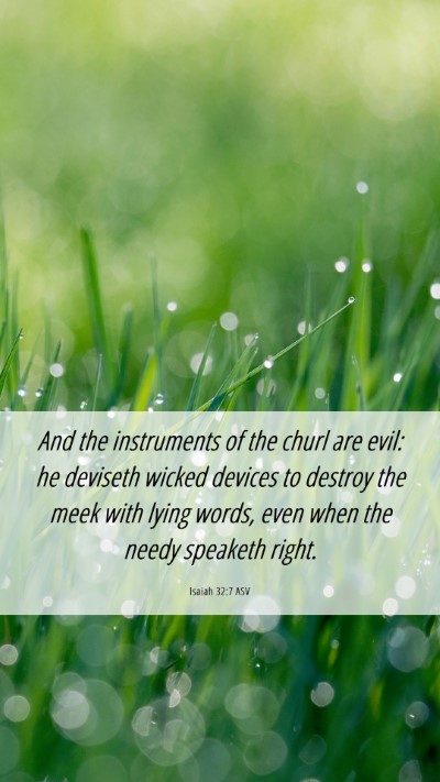 Picture 06 - Isaiah 32:7 ASV Mobile Phone Wallpaper - And the instruments of the churl are evil: he - Mobile Bible Verse Wallpaper