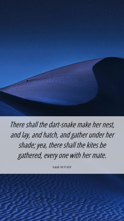 Picture 06 - Isaiah 34:15 ASV Mobile Phone Wallpaper - There shall the dart-snake make her nest, and - Mobile Bible Verse Wallpaper