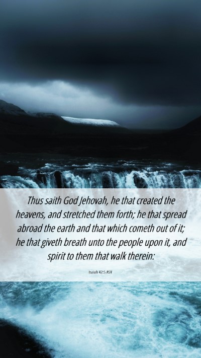 Picture 06 - Isaiah 42:5 ASV Mobile Phone Wallpaper - Thus saith God Jehovah, he that created the - Mobile Bible Verse Wallpaper