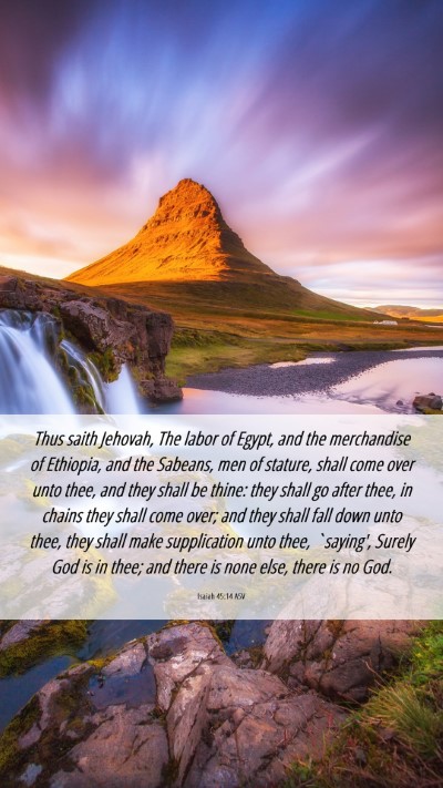 Picture 06 - Isaiah 45:14 ASV Mobile Phone Wallpaper - Thus saith Jehovah, The labor of Egypt, and the - Mobile Bible Verse Wallpaper
