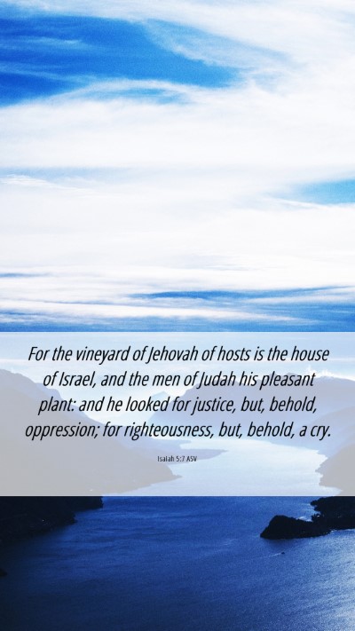 Picture 06 - Isaiah 5:7 ASV Mobile Phone Wallpaper - For the vineyard of Jehovah of hosts is the house - Mobile Bible Verse Wallpaper