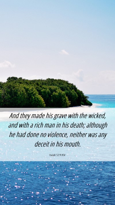 Picture 06 - Isaiah 53:9 ASV Mobile Phone Wallpaper - And they made his grave with the wicked, and with - Mobile Bible Verse Wallpaper