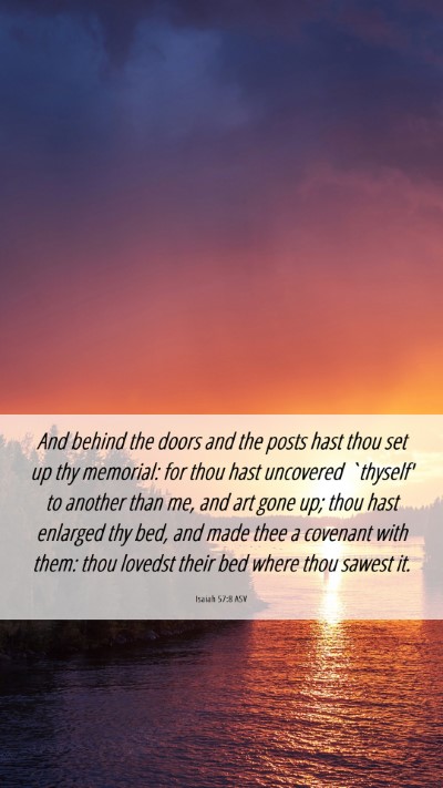 Picture 06 - Isaiah 57:8 ASV Mobile Phone Wallpaper - And behind the doors and the posts hast thou set - Mobile Bible Verse Wallpaper