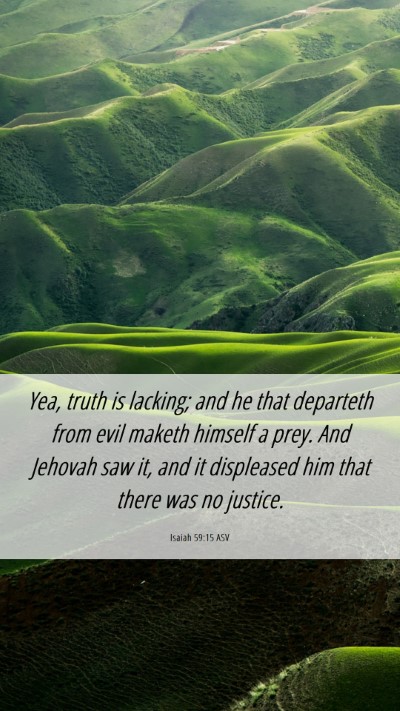 Picture 06 - Isaiah 59:15 ASV Mobile Phone Wallpaper - Yea, truth is lacking; and he that departeth from - Mobile Bible Verse Wallpaper