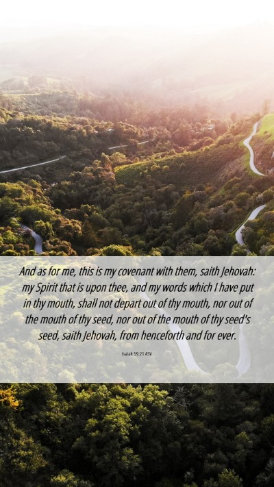 Picture 06 - Isaiah 59:21 ASV Mobile Phone Wallpaper - And as for me, this is my covenant with them, - Mobile Bible Verse Wallpaper
