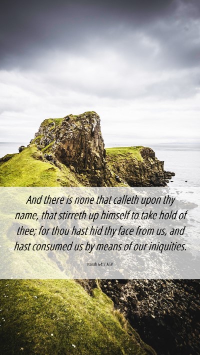 Picture 06 - Isaiah 64:7 ASV Mobile Phone Wallpaper - And there is none that calleth upon thy name, - Mobile Bible Verse Wallpaper