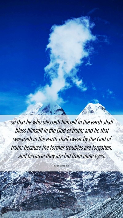 Picture 06 - Isaiah 65:16 ASV Mobile Phone Wallpaper - so that he who blesseth himself in the earth - Mobile Bible Verse Wallpaper