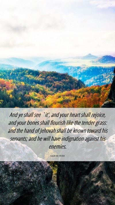 Picture 06 - Isaiah 66:14 ASV Mobile Phone Wallpaper - And ye shall see `it', and your heart shall - Mobile Bible Verse Wallpaper