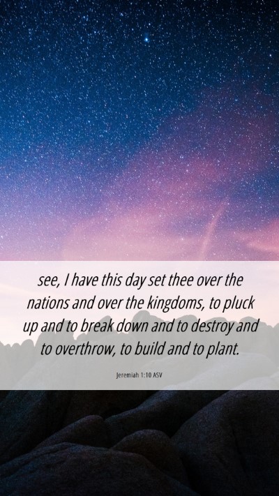 Picture 06 - Jeremiah 1:10 ASV Mobile Phone Wallpaper - see, I have this day set thee over the nations - Mobile Bible Verse Wallpaper