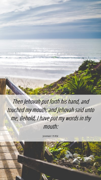 Picture 06 - Jeremiah 1:9 ASV Mobile Phone Wallpaper - Then Jehovah put forth his hand, and touched my - Mobile Bible Verse Wallpaper