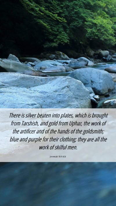 Picture 06 - Jeremiah 10:9 ASV Mobile Phone Wallpaper - There is silver beaten into plates, which is - Mobile Bible Verse Wallpaper