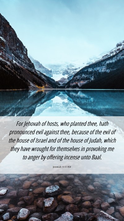 Picture 06 - Jeremiah 11:17 ASV Mobile Phone Wallpaper - For Jehovah of hosts, who planted thee, hath - Mobile Bible Verse Wallpaper