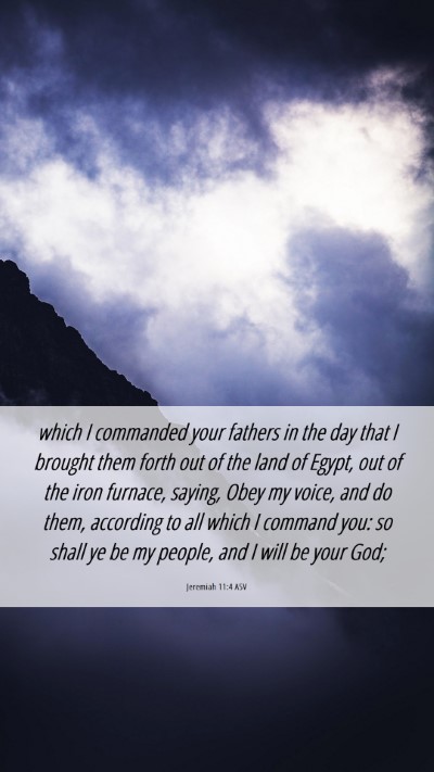 Picture 06 - Jeremiah 11:4 ASV Mobile Phone Wallpaper - which I commanded your fathers in the day that I - Mobile Bible Verse Wallpaper