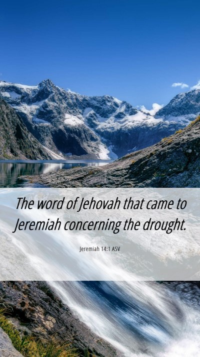 Picture 06 - Jeremiah 14:1 ASV Mobile Phone Wallpaper - The word of Jehovah that came to Jeremiah - Mobile Bible Verse Wallpaper