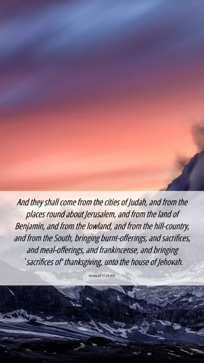 Picture 06 - Jeremiah 17:26 ASV Mobile Phone Wallpaper - And they shall come from the cities of Judah, and - Mobile Bible Verse Wallpaper