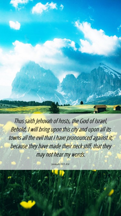 Picture 06 - Jeremiah 19:15 ASV Mobile Phone Wallpaper - Thus saith Jehovah of hosts, the God of Israel, - Mobile Bible Verse Wallpaper