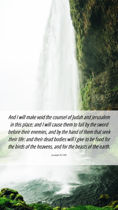 Picture 06 - Jeremiah 19:7 ASV Mobile Phone Wallpaper - And I will make void the counsel of Judah and - Mobile Bible Verse Wallpaper