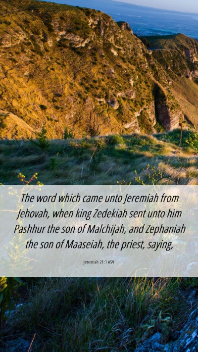 Picture 06 - Jeremiah 21:1 ASV Mobile Phone Wallpaper - The word which came unto Jeremiah from Jehovah, - Mobile Bible Verse Wallpaper