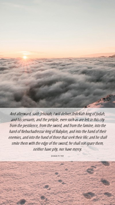 Picture 06 - Jeremiah 21:7 ASV Mobile Phone Wallpaper - And afterward, saith Jehovah, I will deliver - Mobile Bible Verse Wallpaper