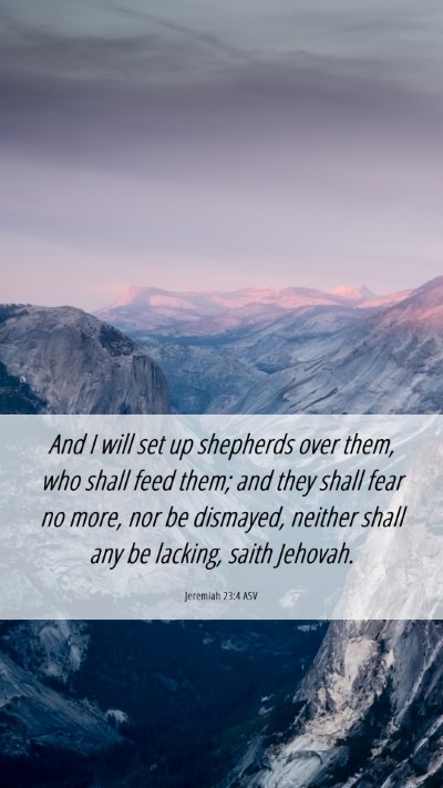 Picture 06 - Jeremiah 23:4 ASV Mobile Phone Wallpaper - And I will set up shepherds over them, who shall - Mobile Bible Verse Wallpaper