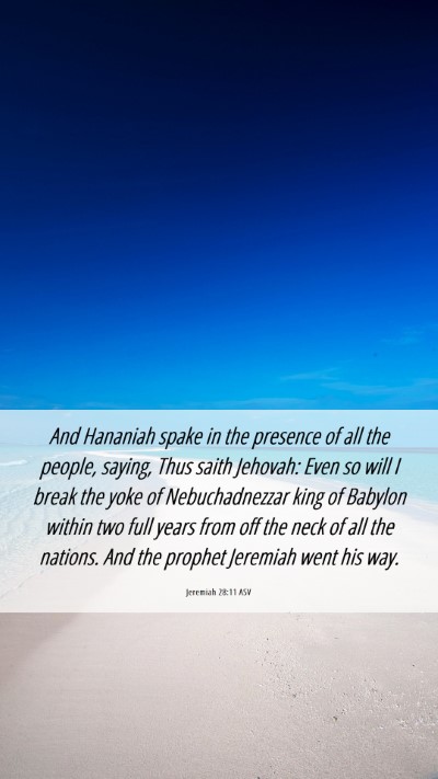Picture 06 - Jeremiah 28:11 ASV Mobile Phone Wallpaper - And Hananiah spake in the presence of all the - Mobile Bible Verse Wallpaper