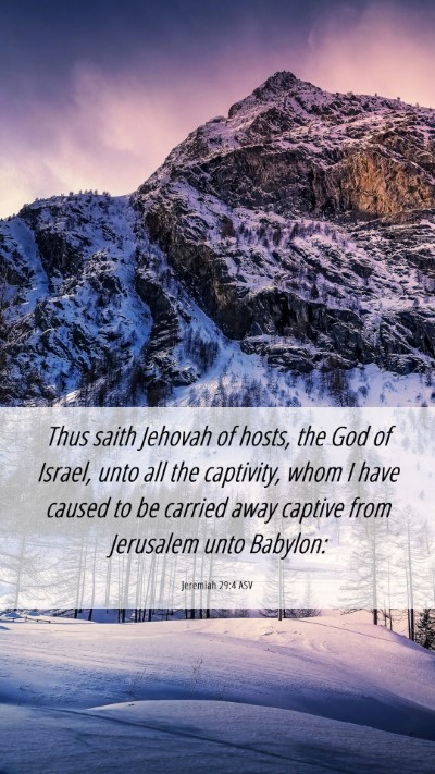 Picture 06 - Jeremiah 29:4 ASV Mobile Phone Wallpaper - Thus saith Jehovah of hosts, the God of Israel, - Mobile Bible Verse Wallpaper
