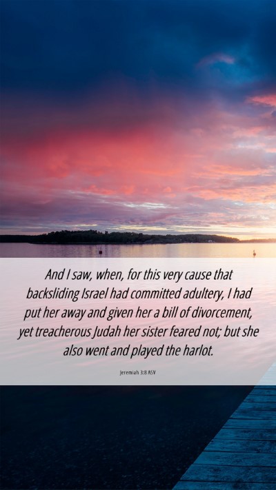 Picture 06 - Jeremiah 3:8 ASV Mobile Phone Wallpaper - And I saw, when, for this very cause that - Mobile Bible Verse Wallpaper