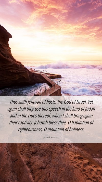 Picture 06 - Jeremiah 31:23 ASV Mobile Phone Wallpaper - Thus saith Jehovah of hosts, the God of Israel, - Mobile Bible Verse Wallpaper