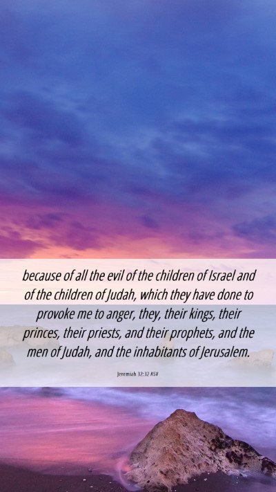 Picture 06 - Jeremiah 32:32 ASV Mobile Phone Wallpaper - because of all the evil of the children of Israel - Mobile Bible Verse Wallpaper