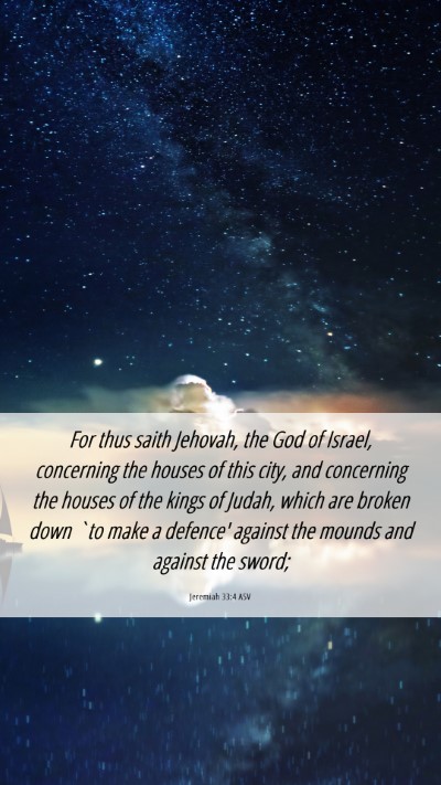 Picture 06 - Jeremiah 33:4 ASV Mobile Phone Wallpaper - For thus saith Jehovah, the God of Israel, - Mobile Bible Verse Wallpaper