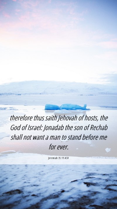 Picture 06 - Jeremiah 35:19 ASV Mobile Phone Wallpaper - therefore thus saith Jehovah of hosts, the God of - Mobile Bible Verse Wallpaper