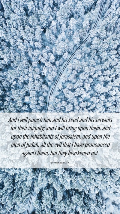 Picture 06 - Jeremiah 36:31 ASV Mobile Phone Wallpaper - And I will punish him and his seed and his - Mobile Bible Verse Wallpaper