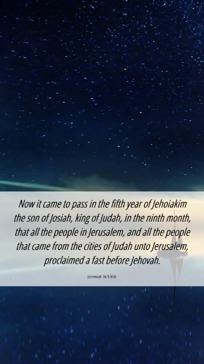 Picture 06 - Jeremiah 36:9 ASV Mobile Phone Wallpaper - Now it came to pass in the fifth year of - Mobile Bible Verse Wallpaper