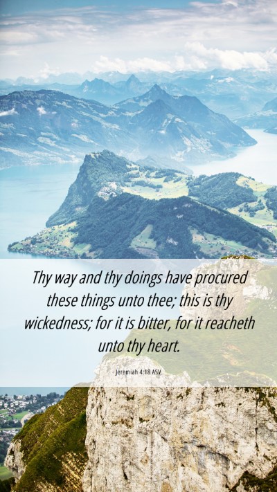 Picture 06 - Jeremiah 4:18 ASV Mobile Phone Wallpaper - Thy way and thy doings have procured these things - Mobile Bible Verse Wallpaper