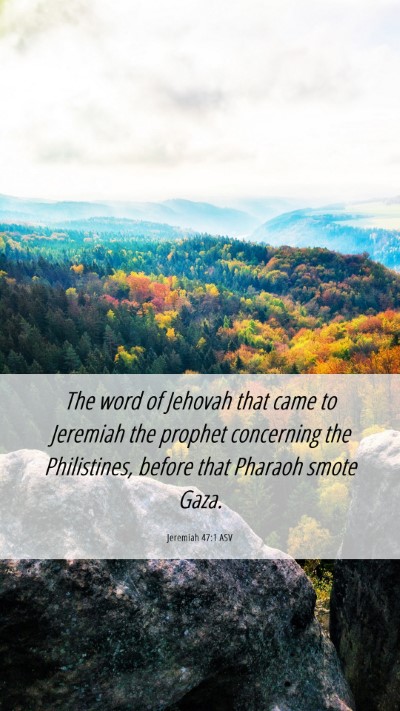 Picture 06 - Jeremiah 47:1 ASV Mobile Phone Wallpaper - The word of Jehovah that came to Jeremiah the - Mobile Bible Verse Wallpaper