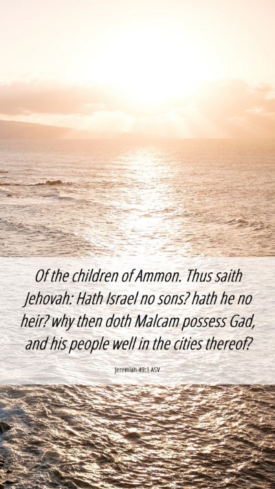 Picture 06 - Jeremiah 49:1 ASV Mobile Phone Wallpaper - Of the children of Ammon. Thus saith Jehovah: - Mobile Bible Verse Wallpaper