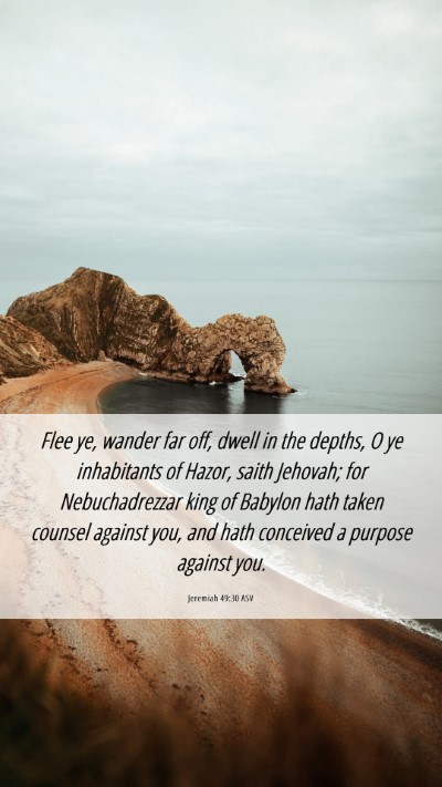 Picture 06 - Jeremiah 49:30 ASV Mobile Phone Wallpaper - Flee ye, wander far off, dwell in the depths, O - Mobile Bible Verse Wallpaper