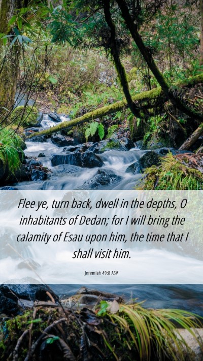 Picture 06 - Jeremiah 49:8 ASV Mobile Phone Wallpaper - Flee ye, turn back, dwell in the depths, O - Mobile Bible Verse Wallpaper