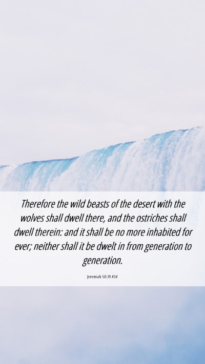 Picture 06 - Jeremiah 50:39 ASV Mobile Phone Wallpaper - Therefore the wild beasts of the desert with the - Mobile Bible Verse Wallpaper