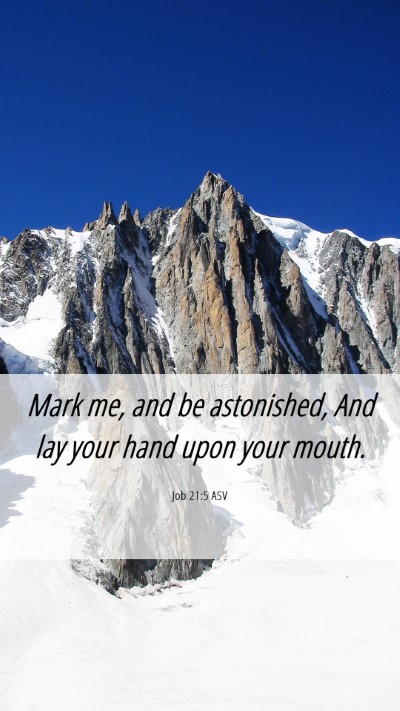 Picture 06 - Job 21:5 ASV Mobile Phone Wallpaper - Mark me, and be astonished, And lay your hand - Mobile Bible Verse Wallpaper