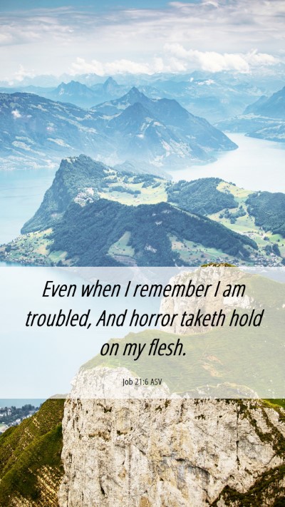 Picture 06 - Job 21:6 ASV Mobile Phone Wallpaper - Even when I remember I am troubled, And horror - Mobile Bible Verse Wallpaper