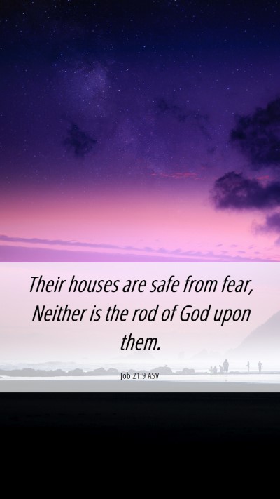Picture 06 - Job 21:9 ASV Mobile Phone Wallpaper - Their houses are safe from fear, Neither is the - Mobile Bible Verse Wallpaper