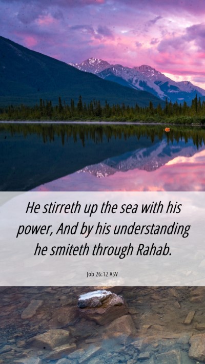 Picture 06 - Job 26:12 ASV Mobile Phone Wallpaper - He stirreth up the sea with his power, And by his - Mobile Bible Verse Wallpaper